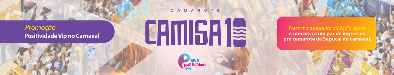 Positividade Vip no Carnaval 2